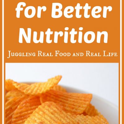 What!  No Processed Food Either? – Juggling Real Food and Real Life