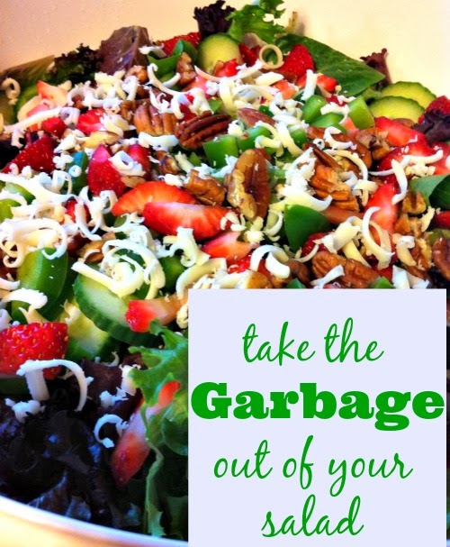 Take the Garbage Out of Your Salad – Juggling Real Food and Real Life