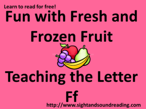 Teaching the letter F: Fun with fresh and frozen fruit -