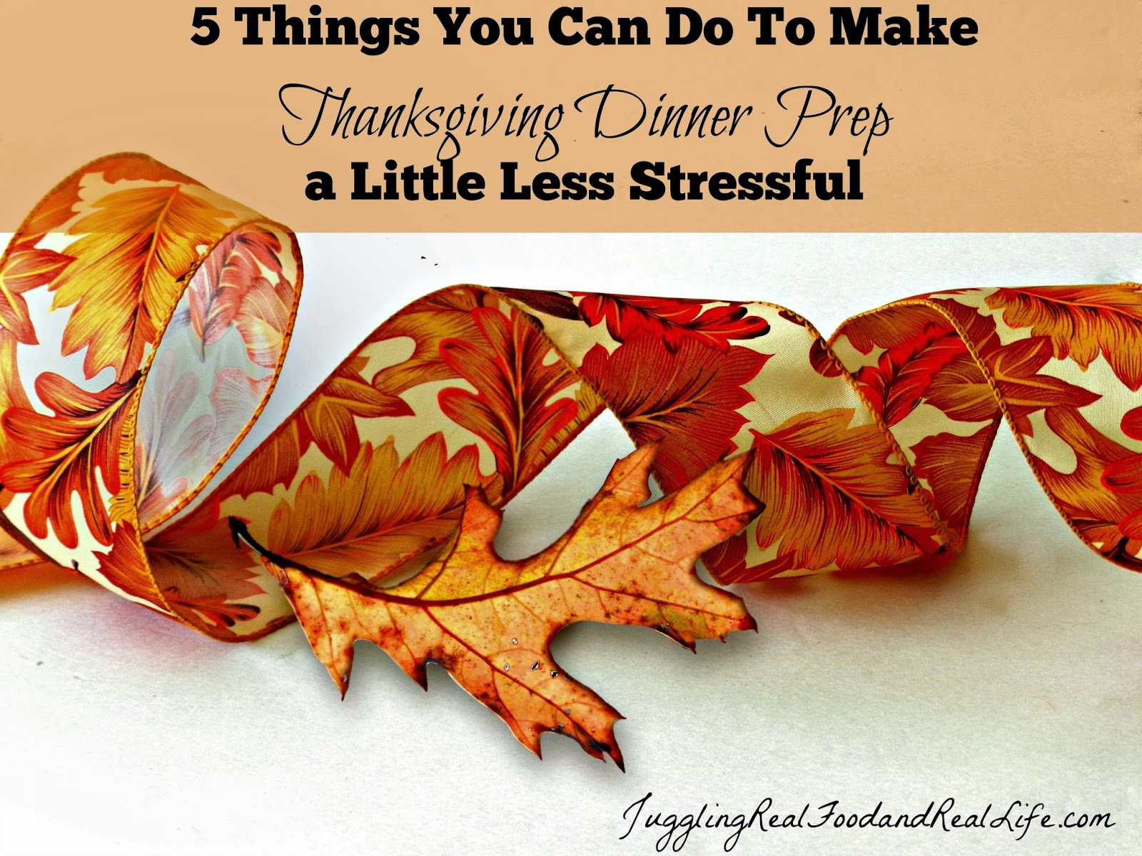 5 Things You Can Do To Make Thanksgiving Dinner Prep A Little Less Stressful + 2 Bonus Tips