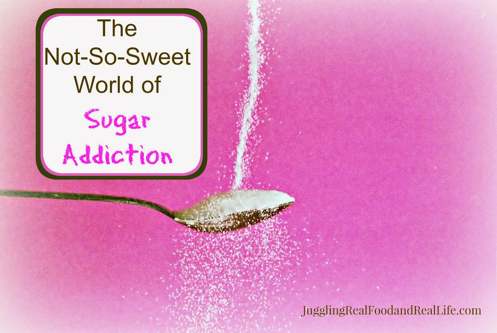 Sugar Addicts Unite! – Why It May Not Be Your Fault