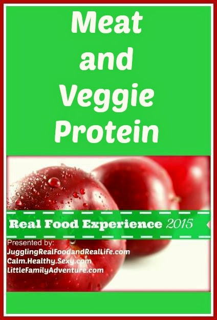 Real Food Experience Week 8: Meat and Veggie Protein