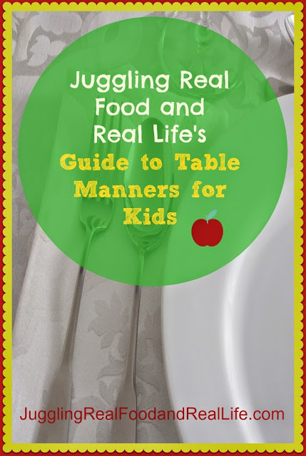 Juggling Real Food and Real Life’s Guide to Table Manners for Kids