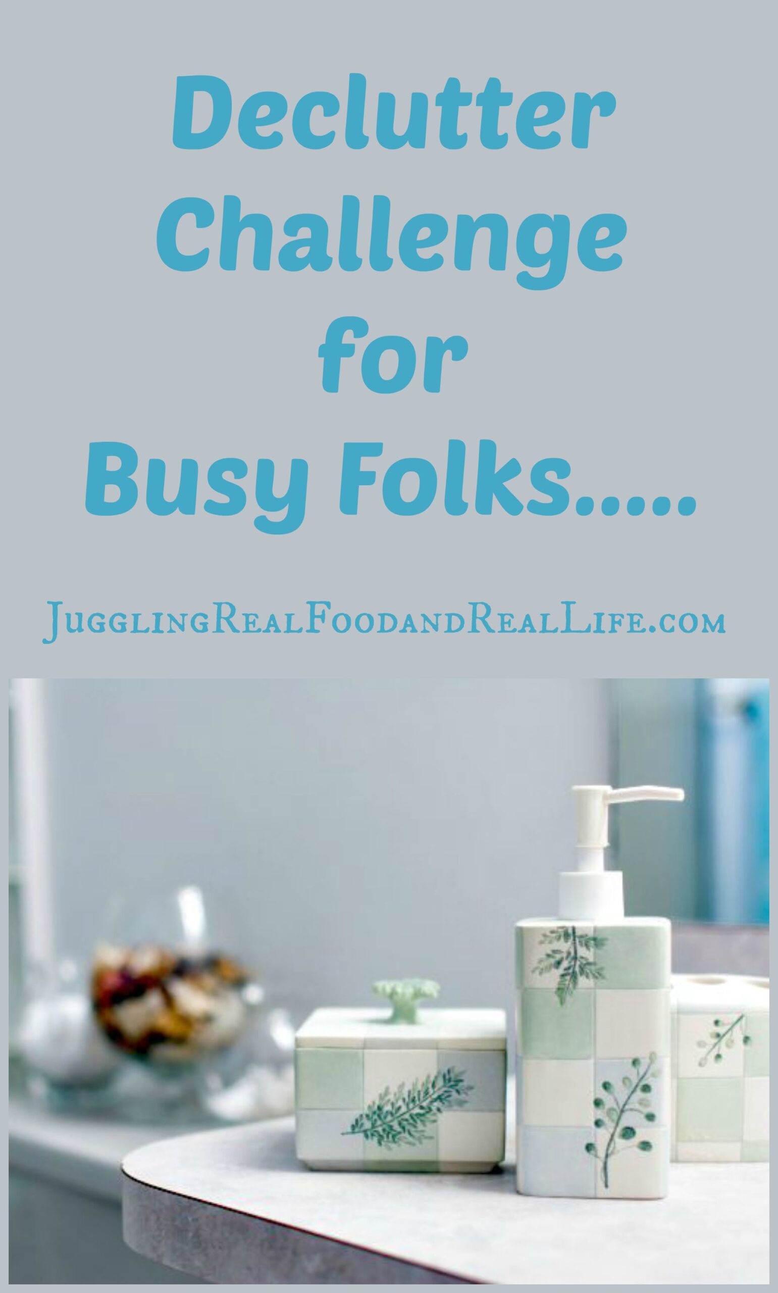 Declutter Challenge for Busy Folks:  The Bathroom