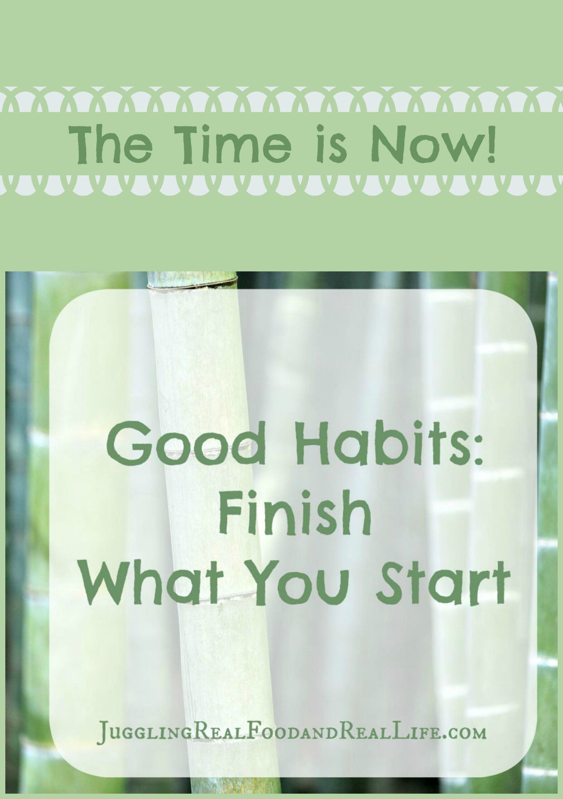 Good Habits:  Finish What You Start
