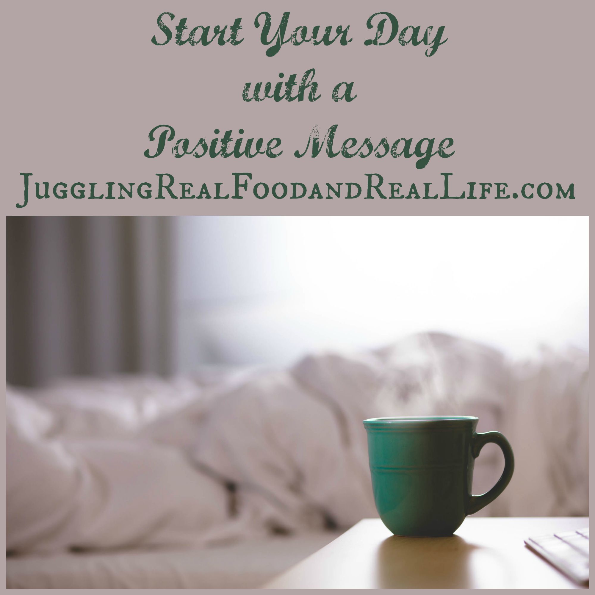 Good Habits:  Start Your Day With a Positive Message