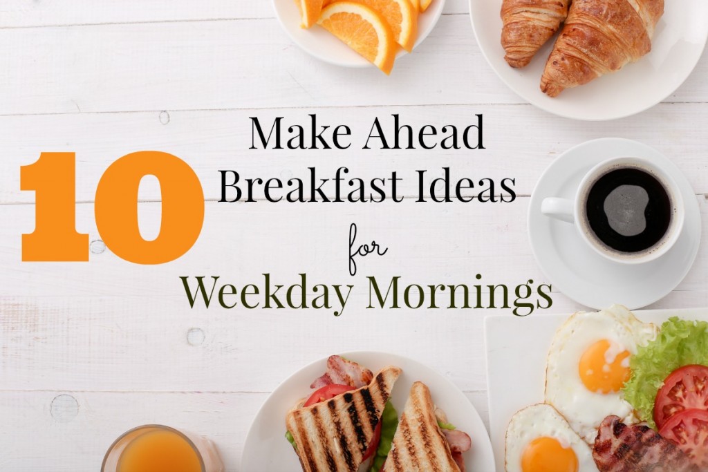 Make ahead breakfasts