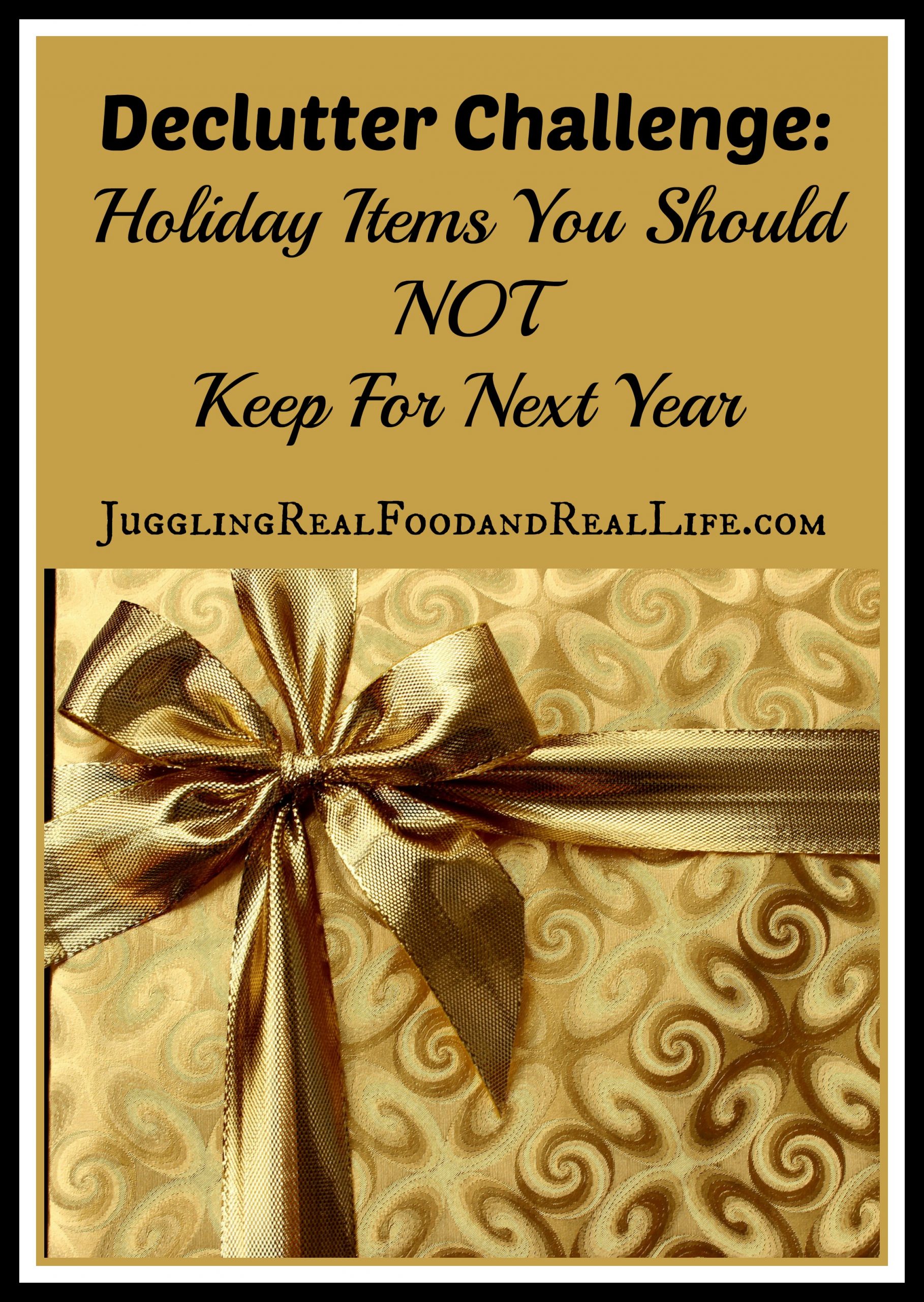 Declutter Challenge:  Holiday Items You Should Not Keep For Next Year