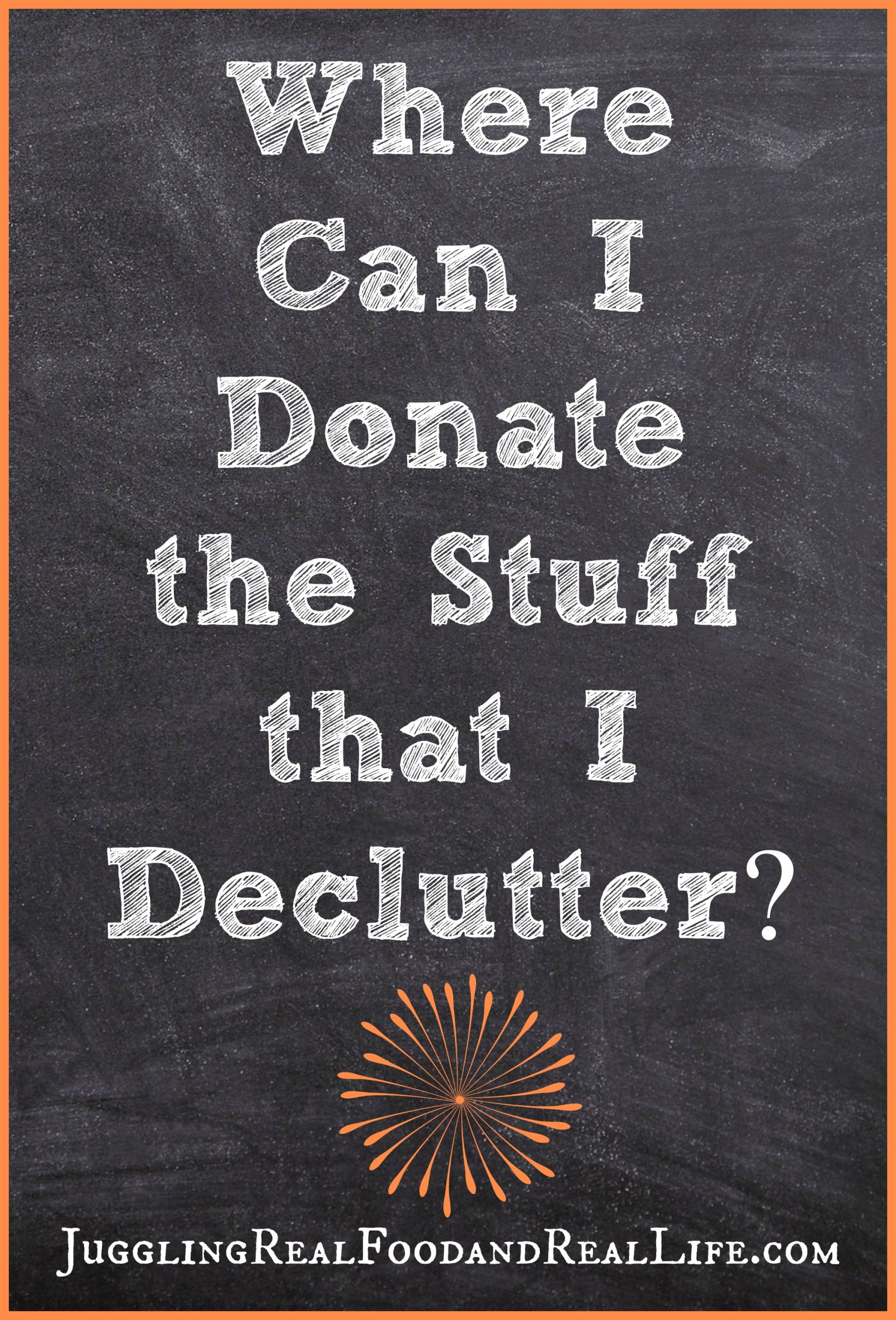 Decluttering Your Home:  Where to Donate Your Stuff