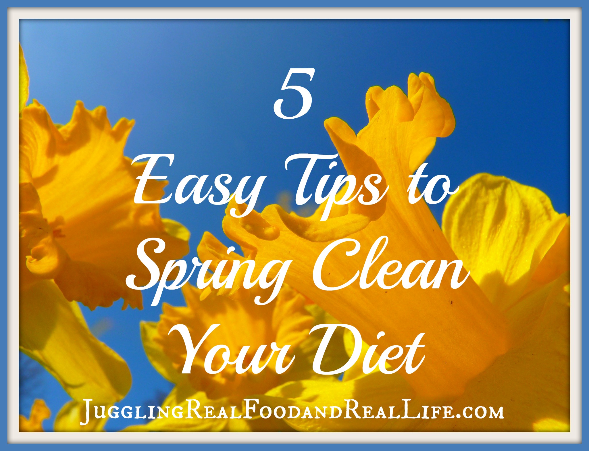 5 Easy Tips To Spring Clean Your Diet