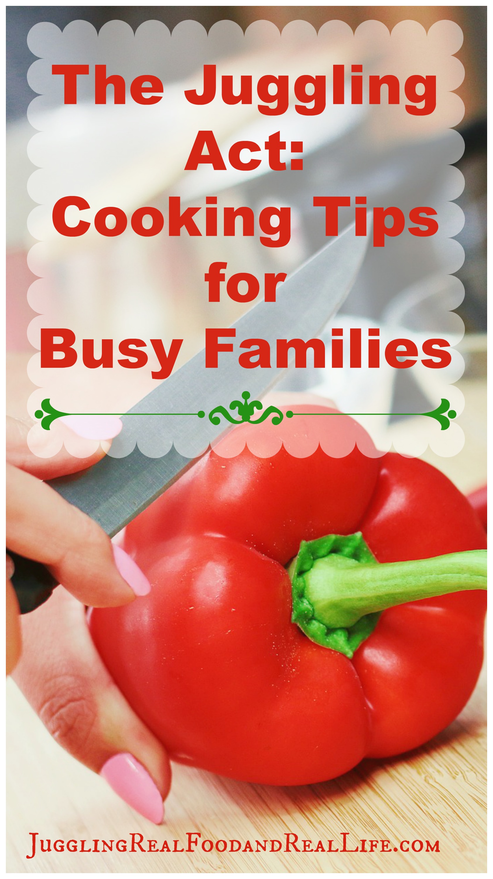 The Juggling Act: Cooking Tips For Busy Families