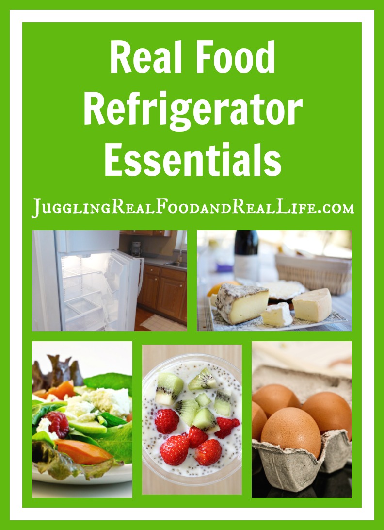 Putting Together A Real Food Kitchen:  Refrigerator Essentials