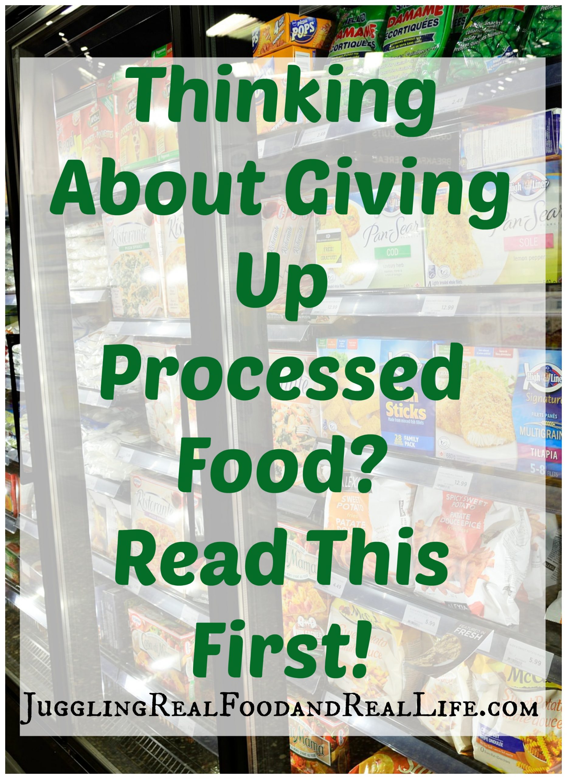 Thinking About Giving Up Processed Food? Read This First.
