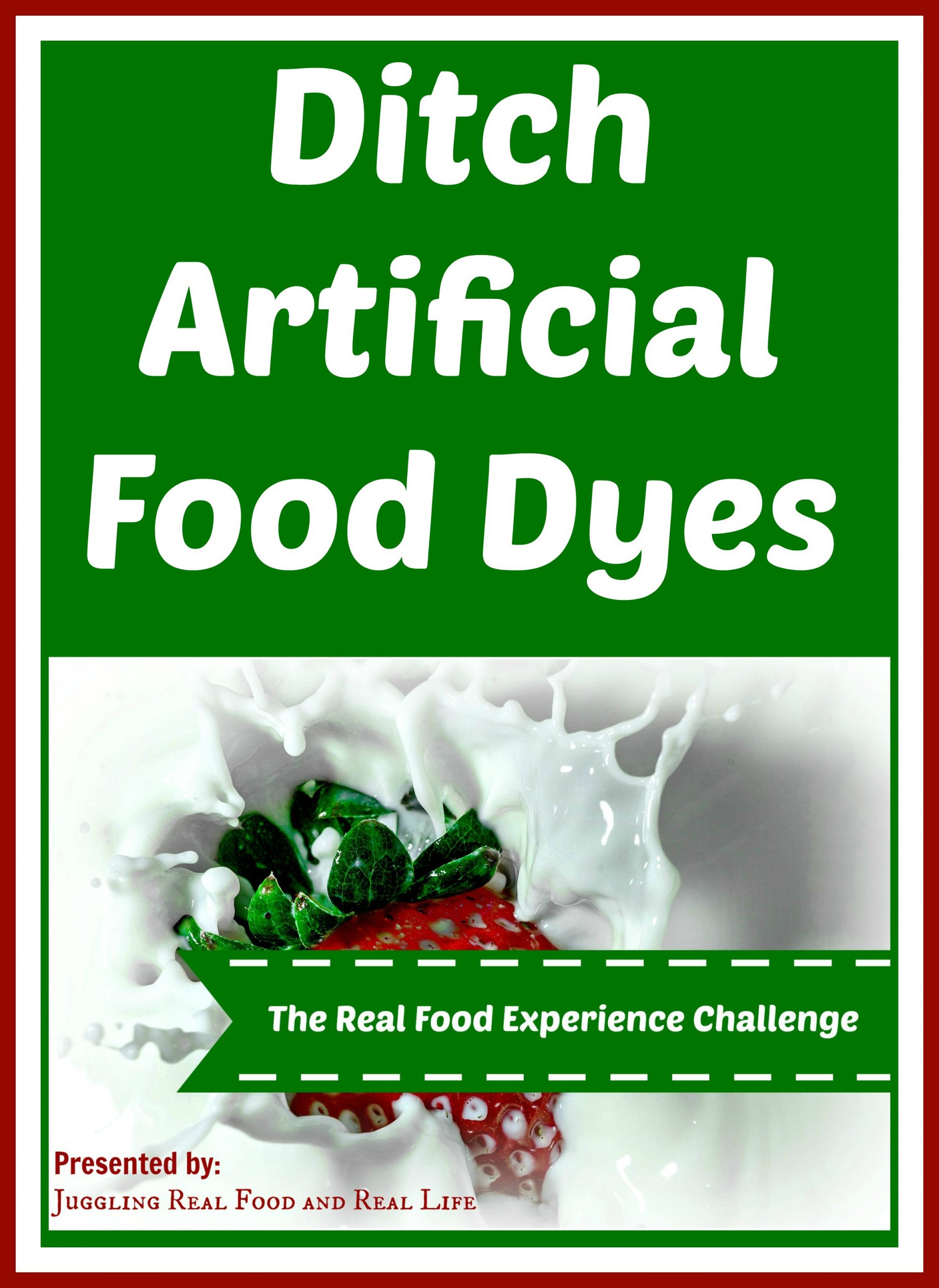 The Real Food Experience Challenge:  Ditch Artificial Food Dyes