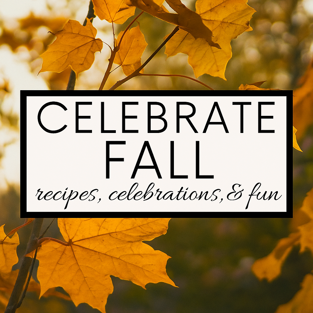 Celebrate Fall! - Juggling Real Food and Real Life